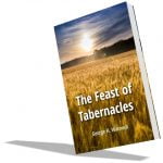 The Feast of Tabernacles by George H Warnock