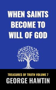 When Saints Become the Will of God
