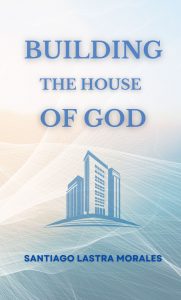 Building the House of God