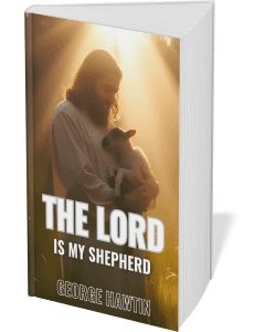 Christian Books about, The Lord is My Shepherd by George R. Hawtin.