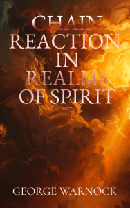 Chain Reaction in the Realms of Spirit