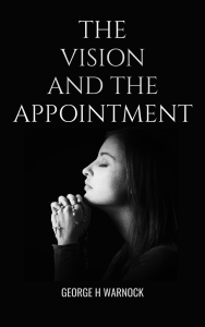 The Vision and The Appointment