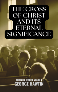 The Cross of Christ and its Eternal Significance