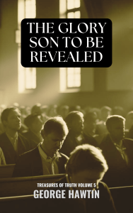 The Glory Son to be Revealed