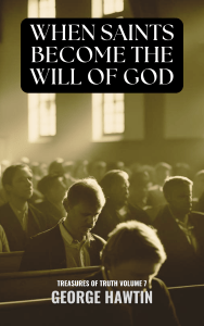 When Saints Become the Will of God