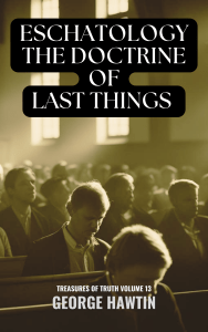 Eschatology The Doctrine of Last Things