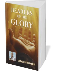 Bearers of His Glory