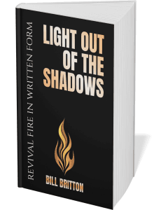 Christian Books about, Light out of the Shadows by Bill Britton.