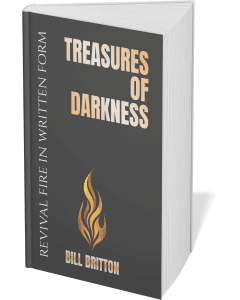 Christian Books about, Treasures of Darkness by Bill Britton.