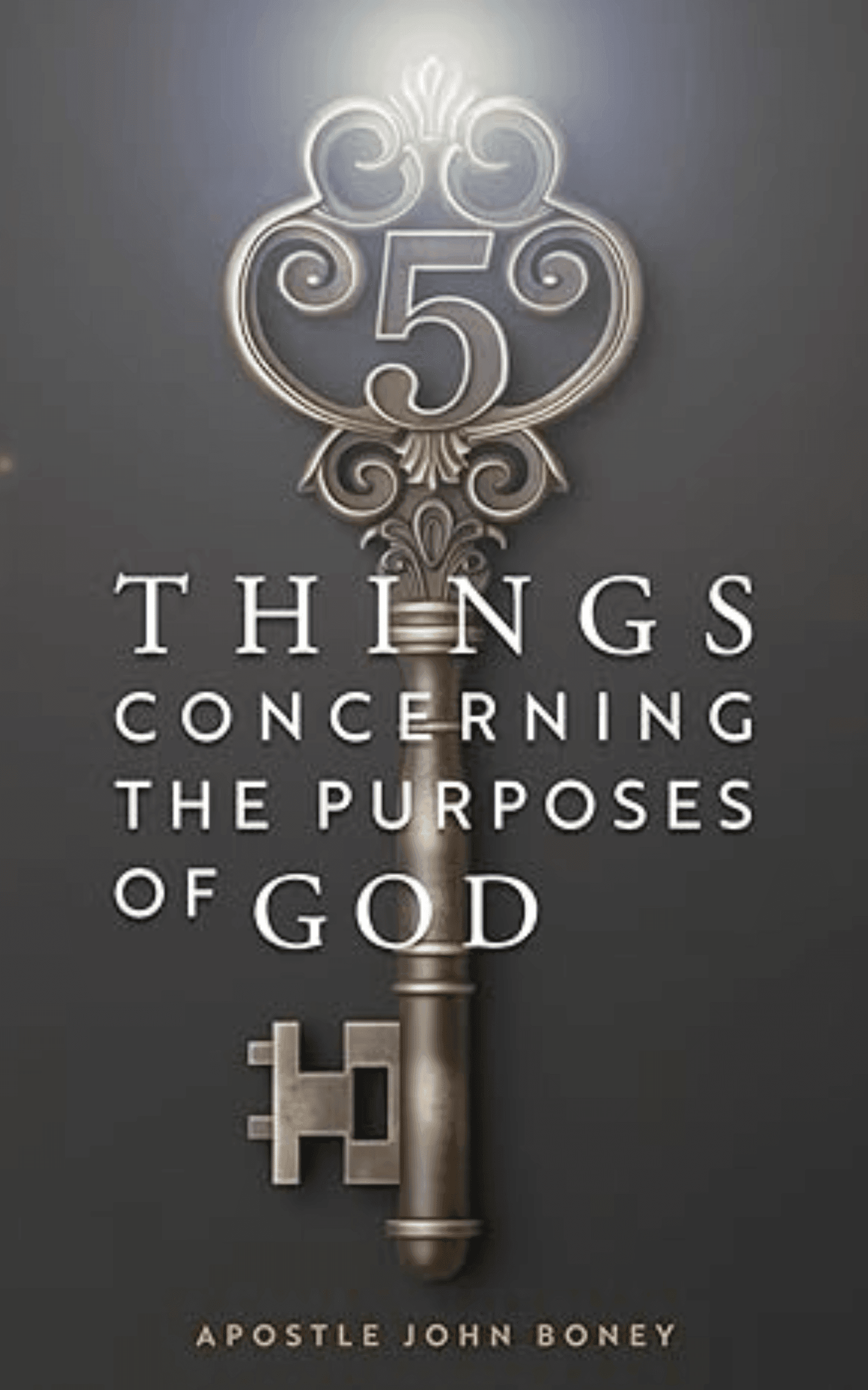 5 Things Concerning the Purposes of God