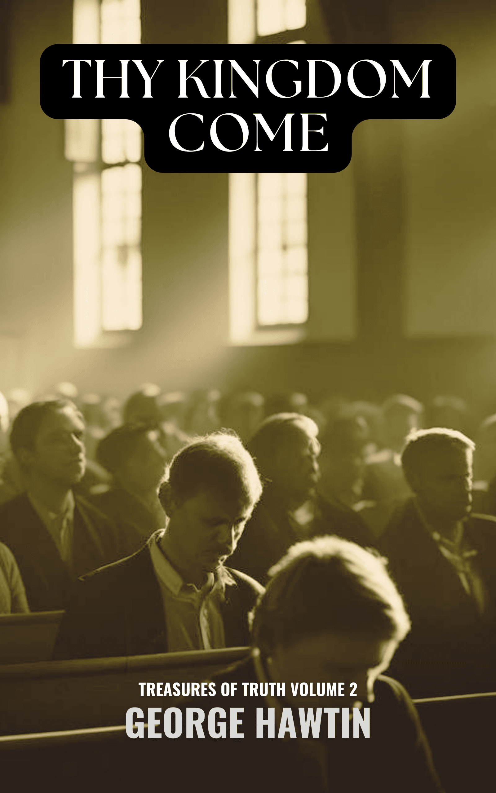 Thy Kingdom Come