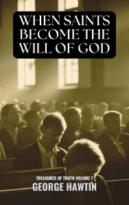 When Saints Become the Will of God