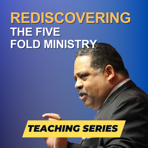 Rediscovering the Five Fold Ministry series : 7 x mp3