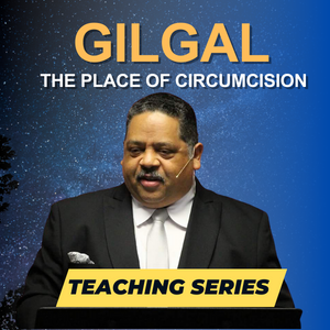 Gilgal the Place of Circumcision series : 3 x mp3